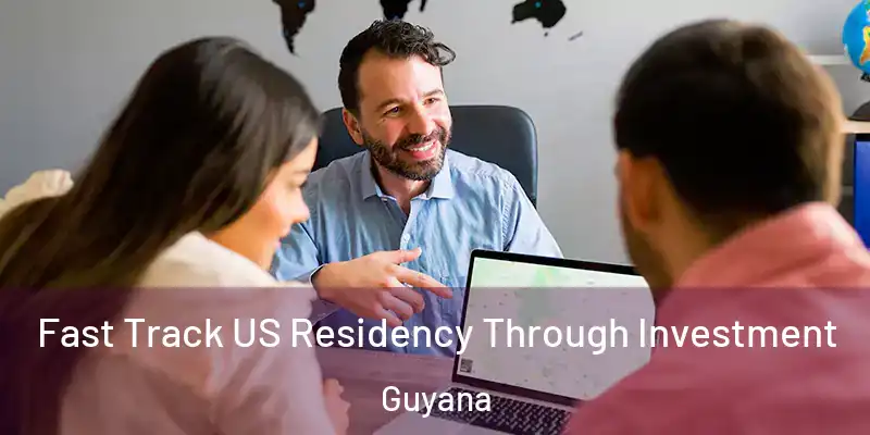  Fast Track US Residency Through Investment Guyana