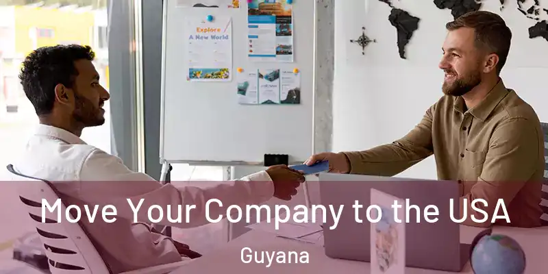 Move Your Company to the USA Guyana
