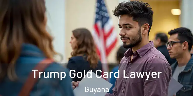  Trump Gold Card Lawyer Guyana