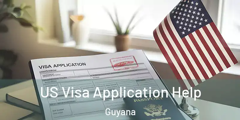  US Visa Application Help Guyana