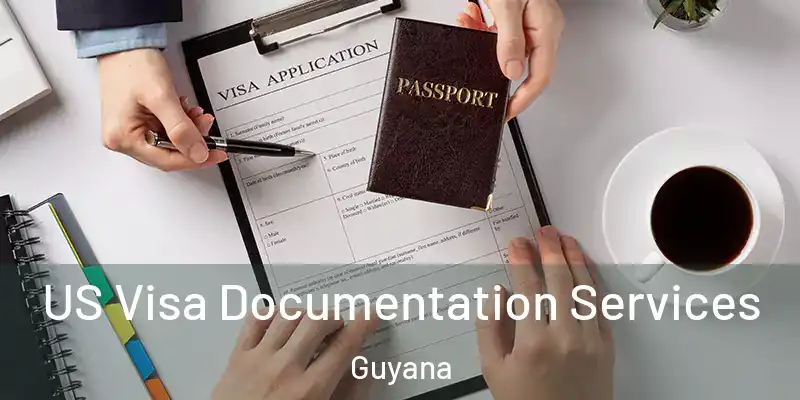  US Visa Documentation Services Guyana