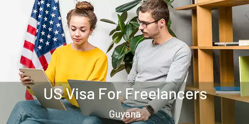  US Visa For Freelancers Guyana